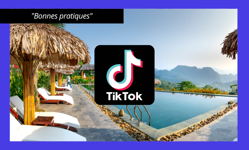 Avoir un compte TikTok pour votre hôtel ou votre lieu : bonne ou mauvaise idée ?